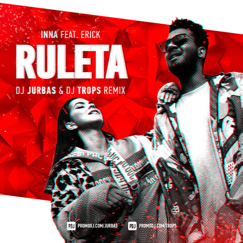 Inna feat. Erick - Ruleta (Dj Jurbas & Dj Trops Remix).mp3