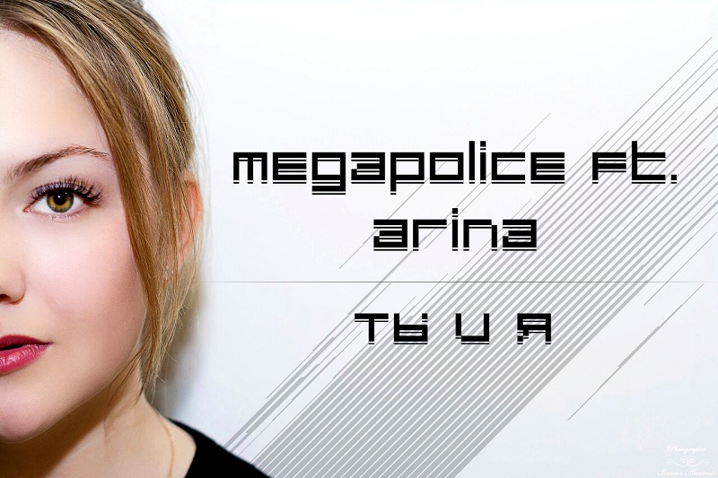 Megapolice ft. Arina -    [2017]