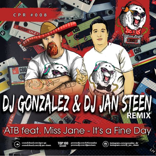 ATB feat. Miss Jane - It's a Fine Day (DJ Gonzalez & DJ Jan Steen Remix) Radio.mp3