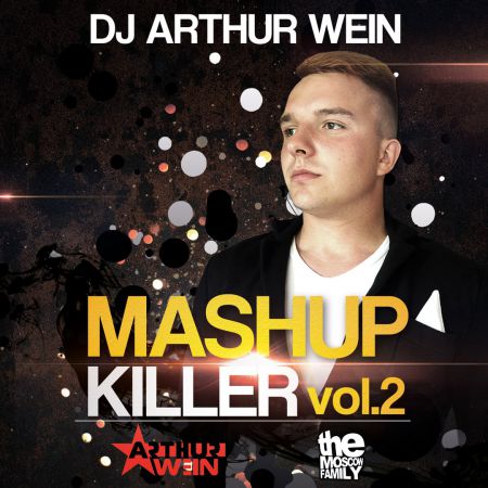 Dj Arthur Wein - Mash Up Killer #2 [2017]