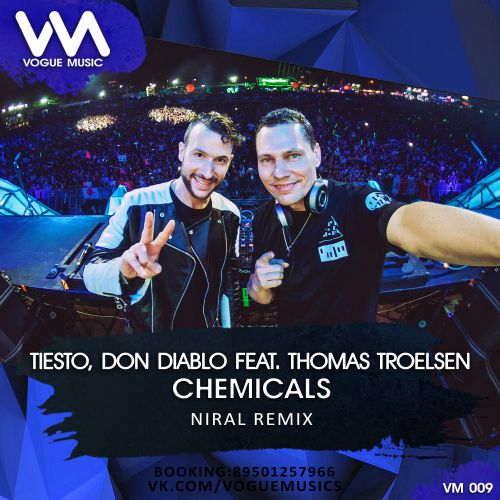 Tiesto, Don Diablo feat Thomas Troelsen - Chemicals (Niral Remix) [2017]