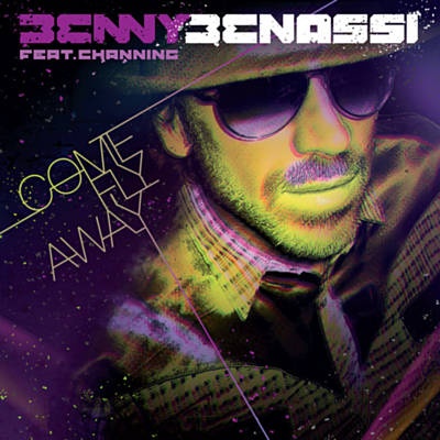 Benny Benassi feat Channing - Come Fly Away (CD-Single) [2008]
