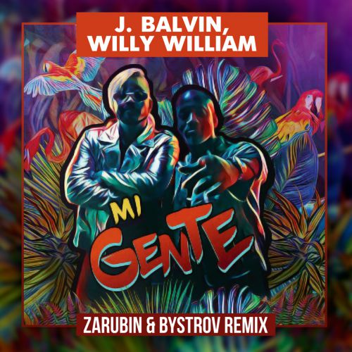 J Balvin, Willy William - Mi Gente (Zarubin & Bystrov Remix) [2017]