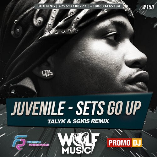 Juvenile - Sets Go Up (Talyk & Sgkis Remix) [2017]