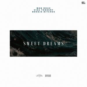 Wan Roux & Vika Tendery & Boogie Bitches - Sweet Dreams (Original Mix).mp3