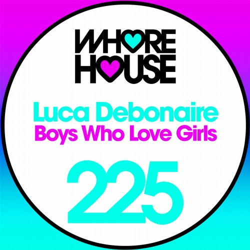 Luca Debonaire - Boys Who Love Girls (Original Mix).mp3