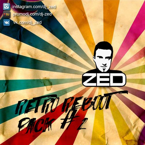DJ Zed - Retro Reboot Pack #2 [2017]
