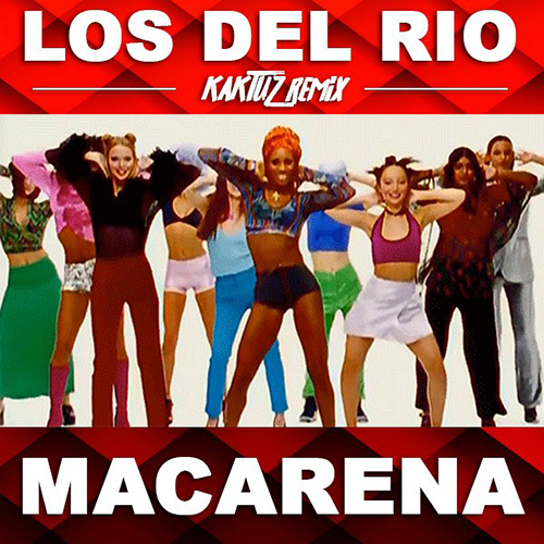 Los Del Rio - Macarena (KaktuZ Remix).mp3