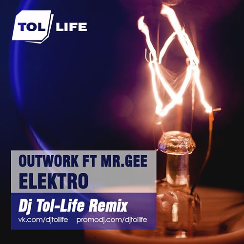 Outwork Feat. Mr. Gee  Elektro (Dj Tol-Life Remix).mp3