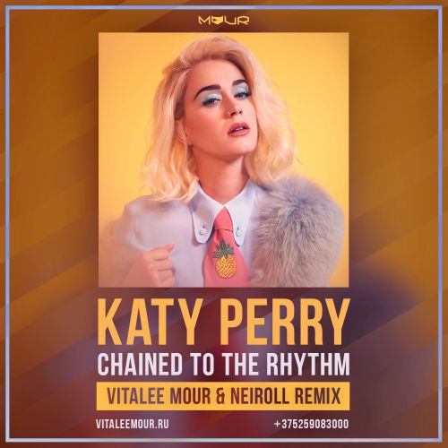 Katy Perry - Chained To The Rhythm (Vitalee Mour & Neiroll Remix) [2017]