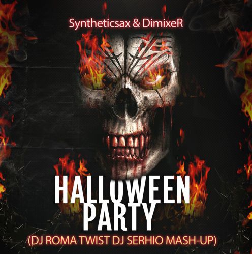 Syntheticsax & DimixeR vs. OLEG PETROFF - Halloween Party (Roma TwiST & Serhio Mash Up).mp3