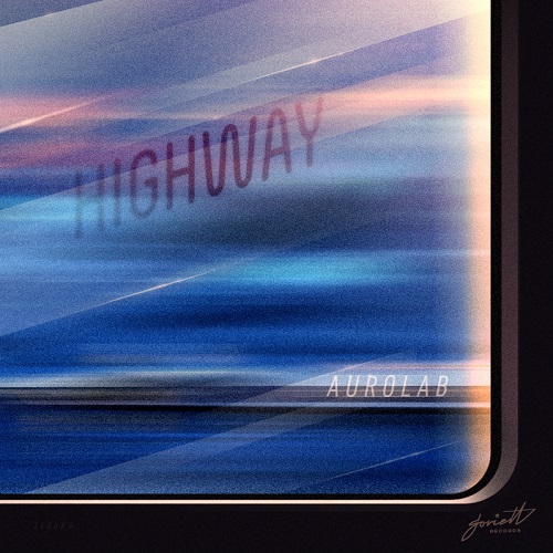 Aurolab - Highway; I'm Sorry, I'm Flying; Synthetic Dreams (Original Mix's) [2017]