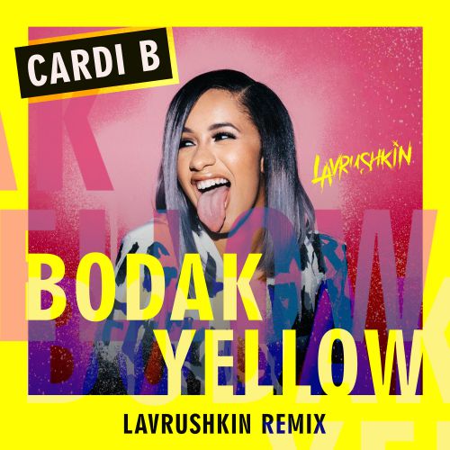 Cardi B - Bodak Yellow (Lavrushkin remix).mp3