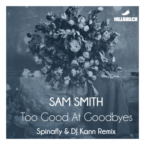Sam Smith - Too Good At Goodbyes (Spinafly & DJ Kann Remix) [2017]
