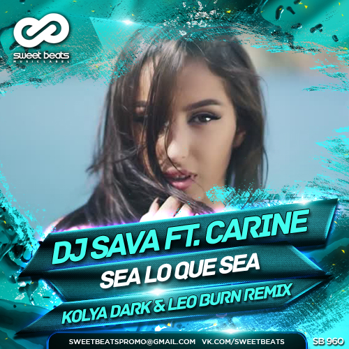 DJ Sava ft. Carine - Sea Lo Que Sea (Kolya Dark & Leo Burn Remix).mp3