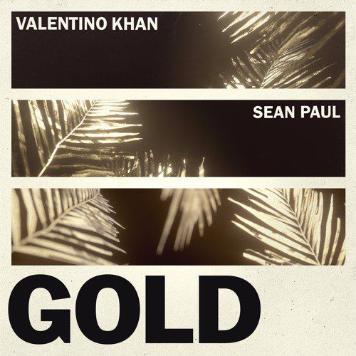 Valentino Khan & Sean Paul - Gold [2017]