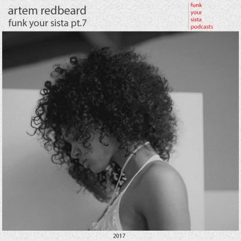 Artem Redbeard - Funk Your Sista (2017)