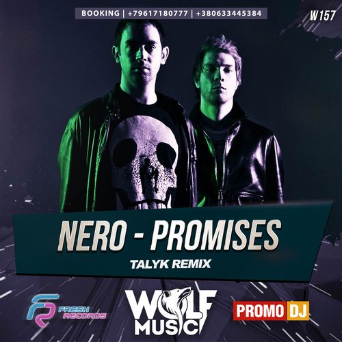 Nero - Promises (Talyk Remix) [2017]