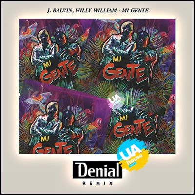 J.Balvin, Willy William - Mi Gente (Denial Remix).mp3