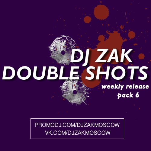 DJ Zak - Double Shots Pack 6 [2017]