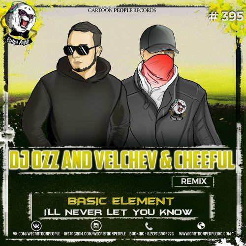Basic Element - I'll Never Let You Know (DJ Ozz And Velchev & Cheeful Remix).mp3