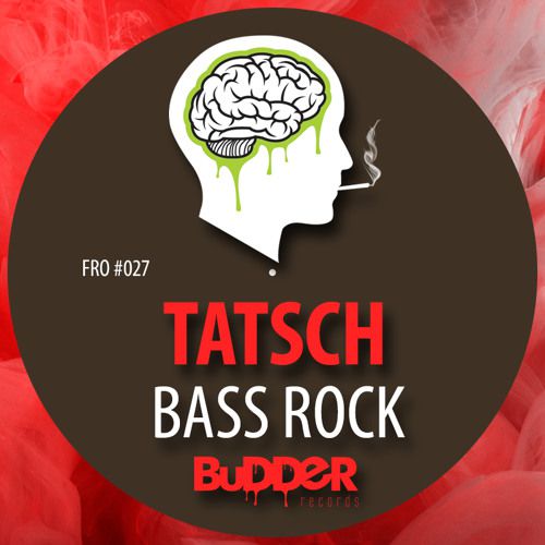 Tatsch - Bass Rock (Original Mix) [2017]