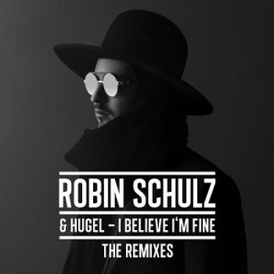 Robin Schulz &  Hugel- I Believe I'm Fine (Dimitri Vegas, Like Mike Extended Remix).mp3