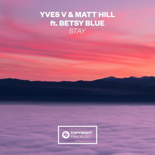 Yves V & Matt Hill, Betsy Blue - Stay (Extended Mix).mp3