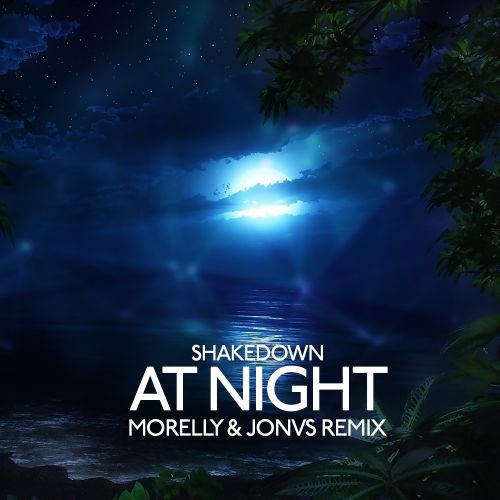 03. Shakedown  At Night (MORELLY & JONVS Remix) DUB.mp3
