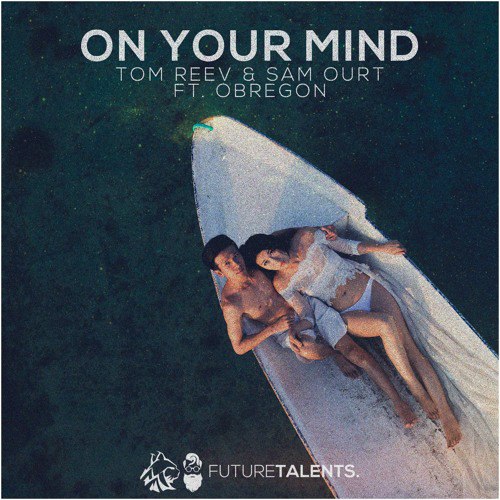 Tom Reev, Sam Ourt, Obregon - On Your Mind (Original Mix).mp3