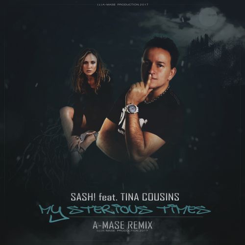 Sash! feat. Tina Cousins - Mysterious Times (A-Mase Remix).mp3.mp3