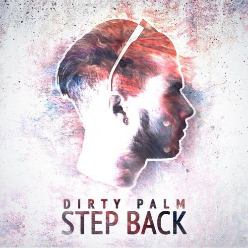 Dirty Palm - Step Back (Original Mix) [2017]