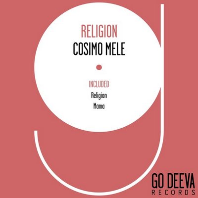 Cosimo Mele - Mama; Cosimo Mele - Religion (Original Mix's); Pinco - Rush (Original Mix; Fede Moreno Remix); Playing Records (Original Mix) [2017]