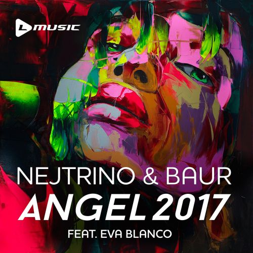 Nejtrino & Baur - Angel 2017 (feat. Eva Blanco)
