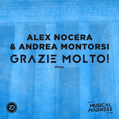 Alex Nocera & Andrea Montorsi - Grazie Molto (Extended Mix) Musical Madness.mp3