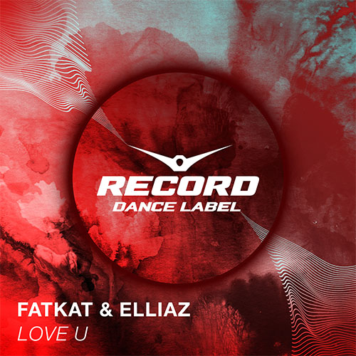Fatkat & Elliaz - Love U (Radio Edit) [2017]