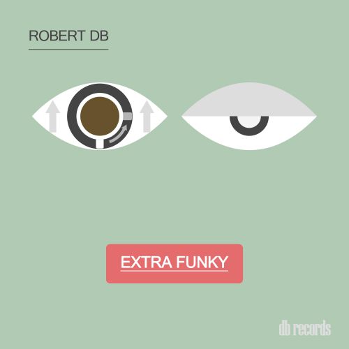 Robert Db - Extra Funky (Original Mix) [2018]