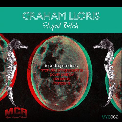 Graham_Lloris_-_Stupid_Bitch__Pavlin_Petrov_Remix__-_Mystic_Carousel_Records.mp3