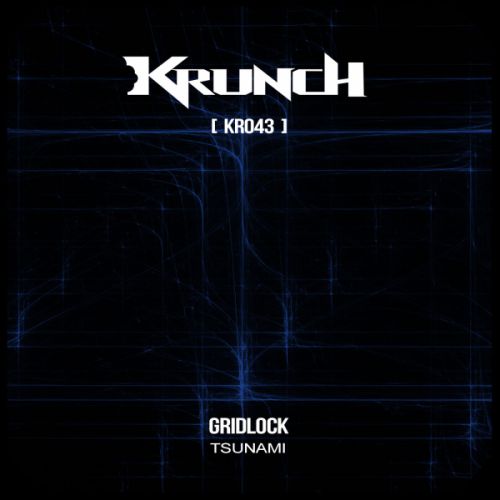 Tsunami - Gridlock (Original Mix) [2018]