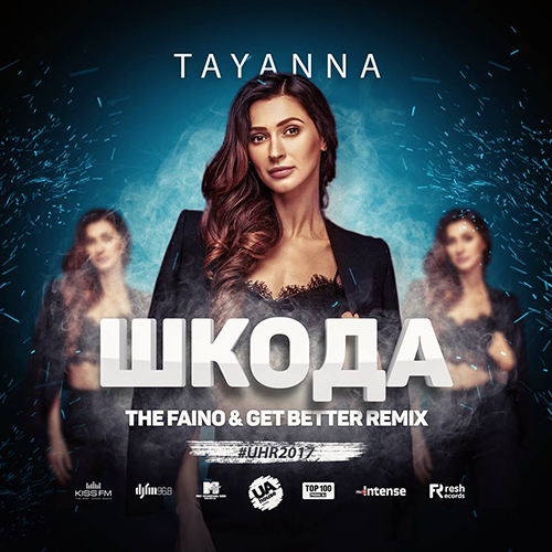 Tayanna -  (The Faino & Get Better Remix) [2017]