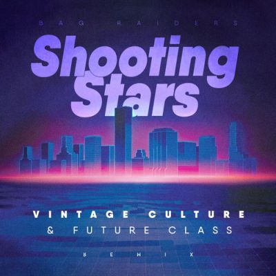 Bag Raiders - Shooting Stars (Vintage Culture, Future Class Remix).mp3
