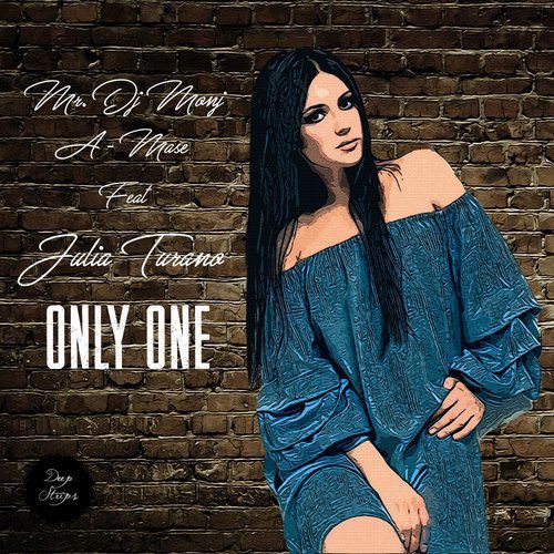 Mr. Dj Monj & A-Mase feat. Julia Turano - Only One (Original Mix).mp3.mp3