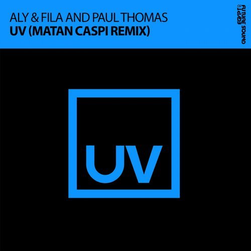 Aly & Fila & Paul Thomas - Uv (Matan Caspi Remix).mp3