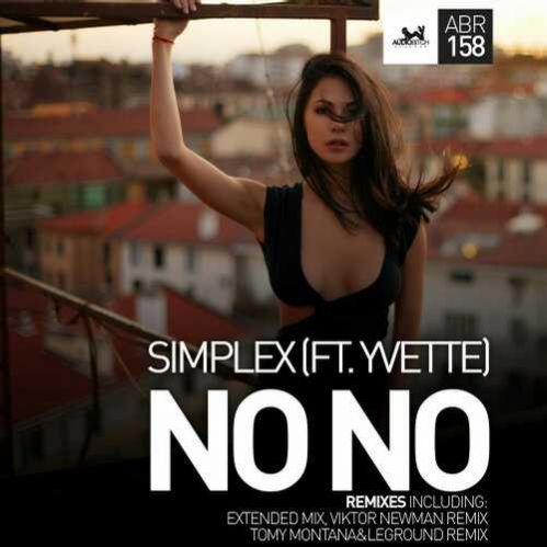 Simplex & Yvette - No No (Tomy Montana & 1 St Place Aka Leground Remix).mp3