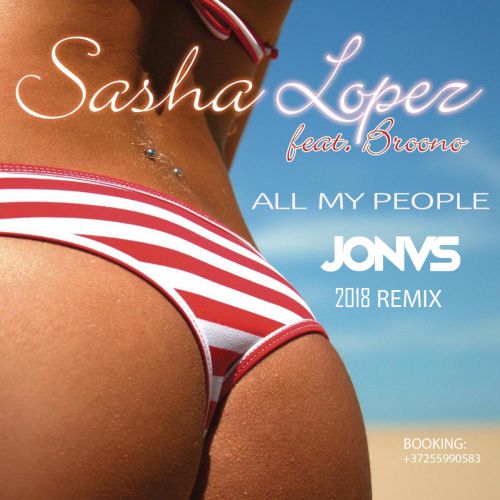 Sasha Lopez & Andrea D Ft Broono - All My People (JONVS 2018 Remix).mp3