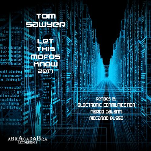 Tom Sawyer - Let This Mofos Know (Original Mix, Riccardo Russo Remix) [2017]