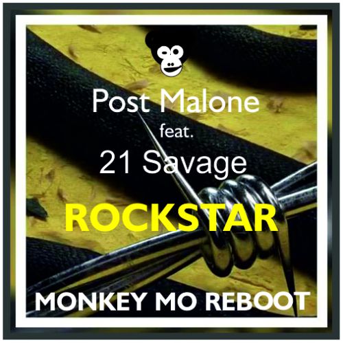 Post Malone feat. 21 Savage - Rockstar (Monkey MO Reboot Edit).mp3