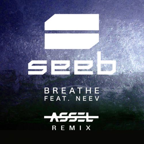 Seeb feat. Neev - Breathe (Assel Remix).mp3