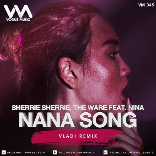 Sherrie Sherrie, The Ware feat. Nina - Nana Song (Vladi Remix).mp3