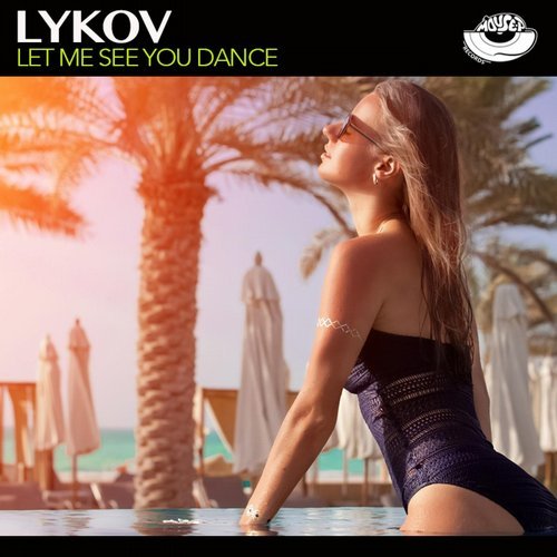 Lykov - Let Me See You Dance (Original Mix) [2017]